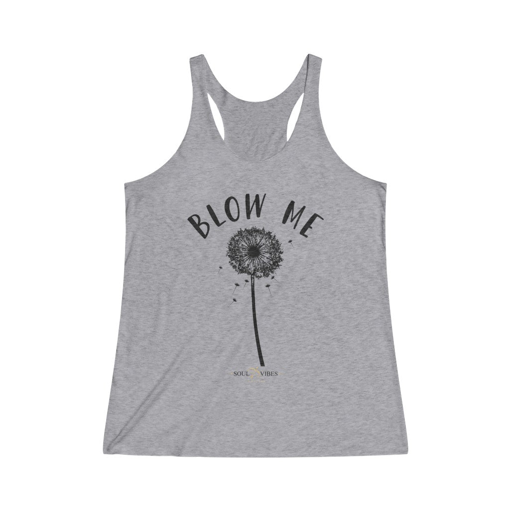 BLOW ME ~ TRANSFORMATION RACER BACK